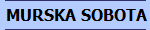 Opis zgodovine in znamenitosti Murske Sobote MURSKA SOBOTA