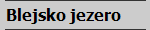 Opis Blejskega jezera Blejsko jezero